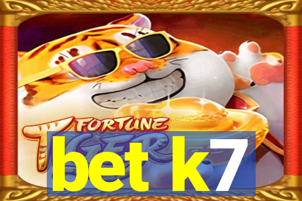 bet k7